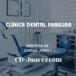 imagen de Clínica Dental Familiar en Ciudad Juárez