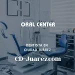 imagen de Oral Center en Ciudad Juárez