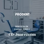 imagen de Prodent en Ciudad Juárez