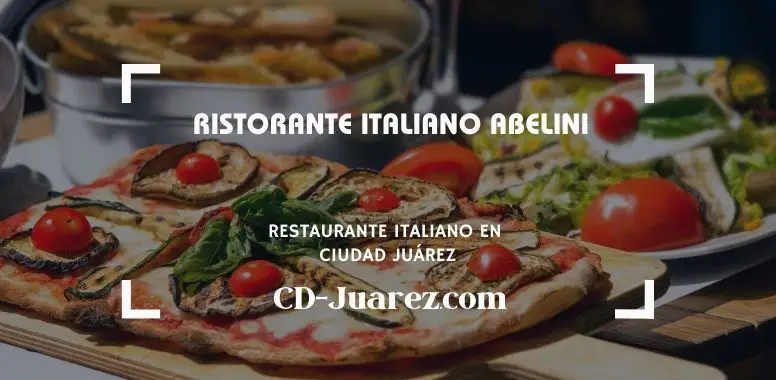 imagen de Ristorante Italiano Abelini en cd juarez